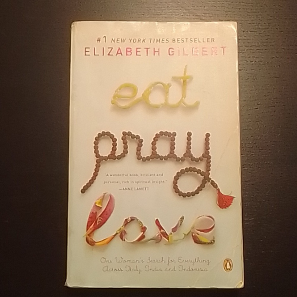 "Eat Pray Love" E. Gilbert Book